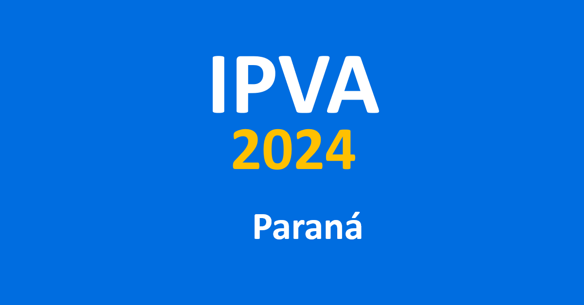 Valores IPVA 2024 Paraná atualizados Valores, Calendários, Descontos